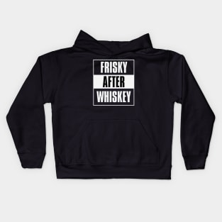 Frisky After Whiskey Kids Hoodie